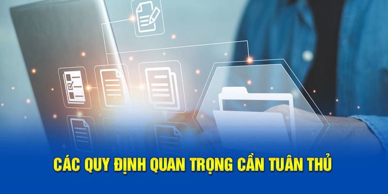 Các quy định quan trọng tất cả thành viên cần tuân thủ