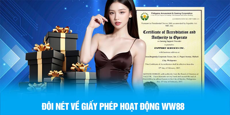 Đôi nét về giấy phép hoạt động WW88