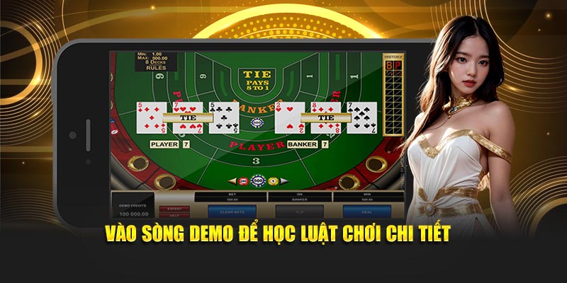 Vào sòng demo để học luật chơi chi tiết